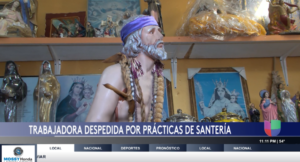 SANTERIA FOTO - Trabajadora despedida por prácticas de santería